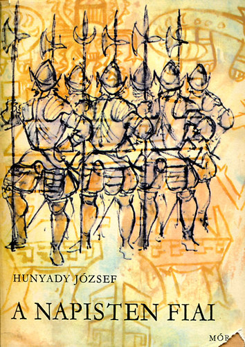 Hunyady József - A napisten fiai