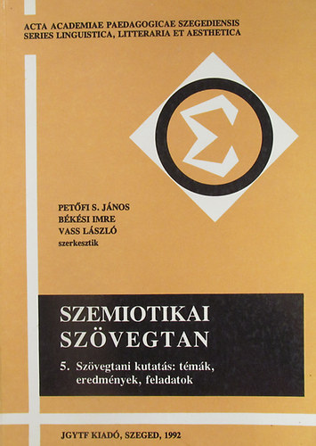 Petfi-Bksi-Vass szerk. - Szemiotikai szvegtan 5.: Szvegtani kutats: tmk, eredmnyek...