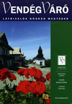 szerk.: Filip Gabriella - Vendégváró: Látnivalók Nógrád megyében