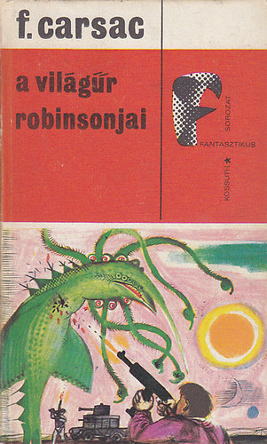 Francis Carsac - A vilgr Robinsonjai