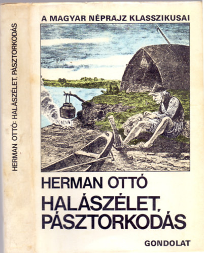 Herman Ott - Halszlet, psztorkods (Vlogatott nprajzi tanulmnyok)