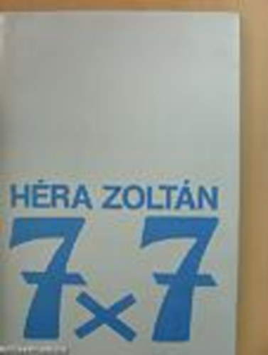 H�ra Zolt�n - 7x7