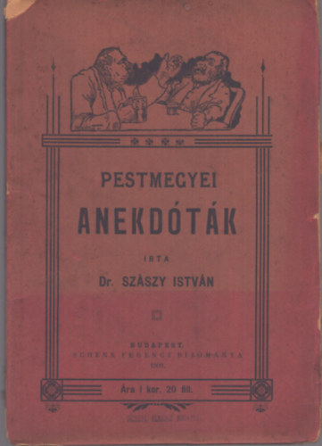 Dr. Szászy István - Pestmegyei anekdóták (1903)
