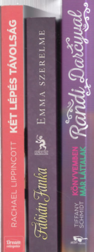 Fábián Janka, Tiffany Schmidt Rachael Lippincott - 3 db. romantikus regény: Két lépés távolság + Emma szerelme + Randi Darcyval