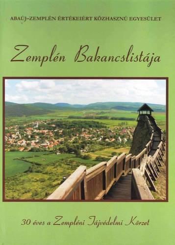 Gczi Istvn  (szerk.) - Zempln Bakancslistja - 30 ves a Zemplni Tjvdelmi Krzet