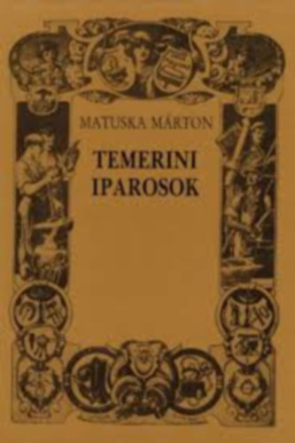 Matuska M�rton - Temerini iparosok