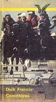 Dick Francis - Csonttörés