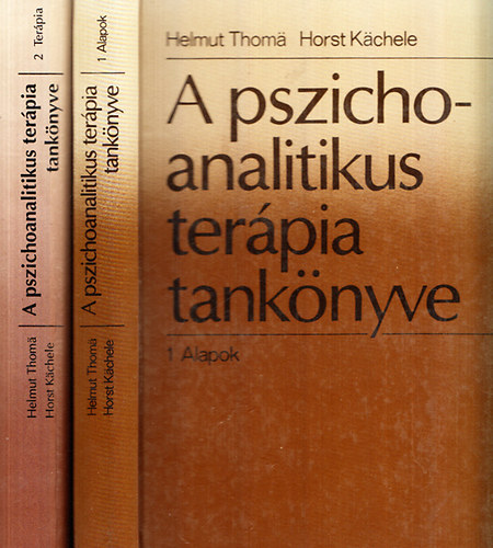 Helmut Thoma; Horst Kchele - A pszichoanalitikus terpia tanknyve I-II. (Alapok - Terpia)