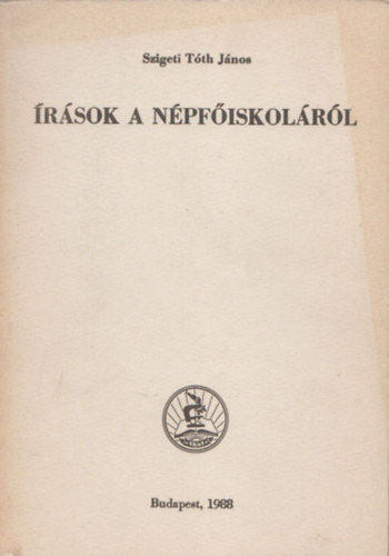 Szigeti T�th J�nos - �r�sok a n�pf�iskol�r�l