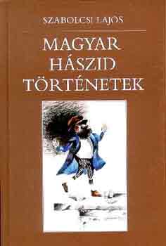 Szabolcsi Lajos - Magyar hászid történetek