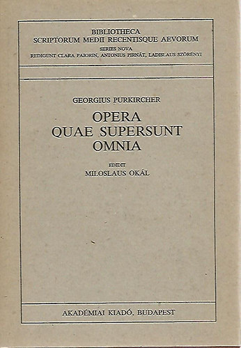 Georgius Purkircher - Opera Quae Supersunt Omnia