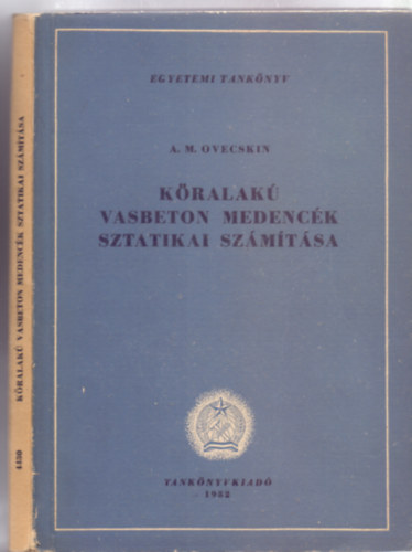 A. M. Ovecskin - Köralakú vasbeton medencék sztatikai számítása
