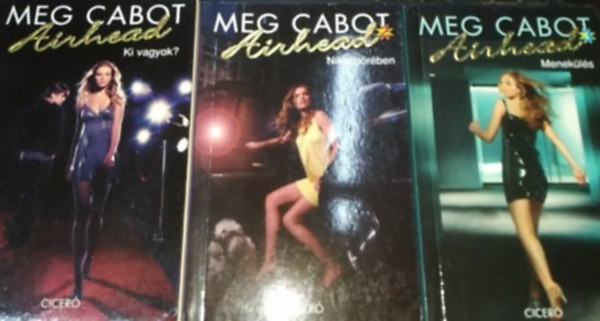 Meg Cabot - Airhead I.-III. (Ki vagyok? - Nikki brben - Menekls