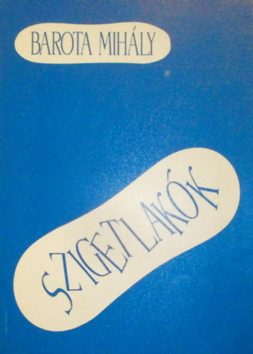 Barota Mih�ly - Szigetlak�k