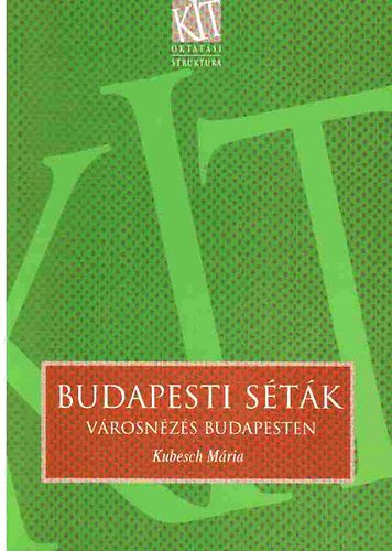 Kubesch Mária - Budapesti séták - Városnézés Budapesten