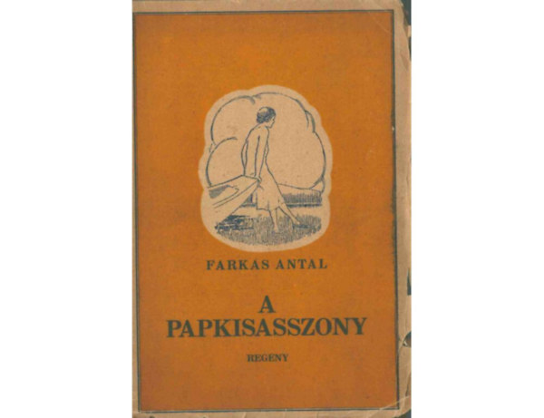 Farkas Antal - A papkisasszony (Dediklt)