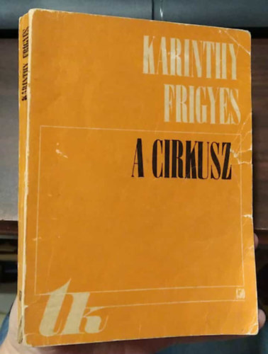 Karinthy Frigyes - A cirkusz