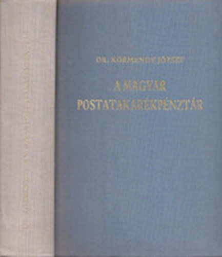 Dr. Körmendy József - A Magyar Postatakarékpénztár