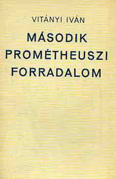 Vitányi Iván - Második Prométheuszi Forradalom