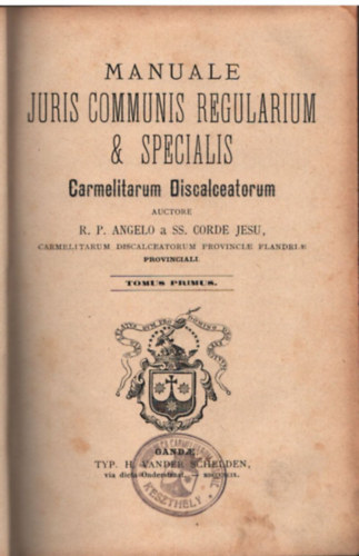Manuale Juris  regularium & specialis Carmelitarum Doiscalceatrorum 1-2. ktet