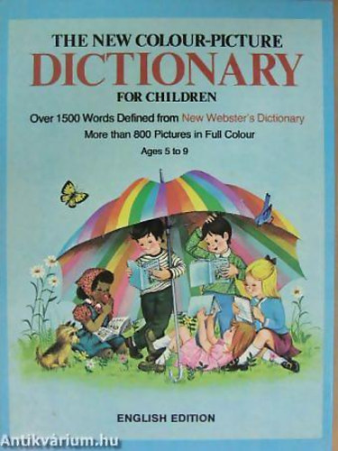 Archie Bennett - The New Colour-Picture Dictionary for Children. Over 1500 words...more than 800 pictures. Ages 5-9 -  SZ�NES K�PES SZ�T�R GYEREKEKNEK