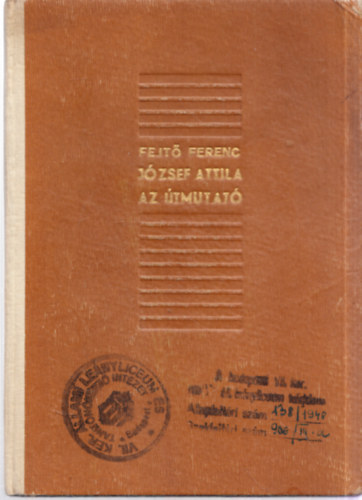 Fejt Ferenc - Jzsef Attila, az tmutat (I. kiads)
