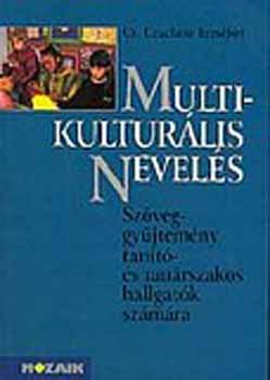 Cs. Czachesz Erzsbet - Multikulturlis nevels, interkulturlis oktats