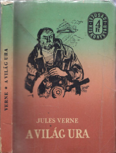 Verne Gyula - A vil�g ura (ifj�s�gi kisk�nyvt�r)