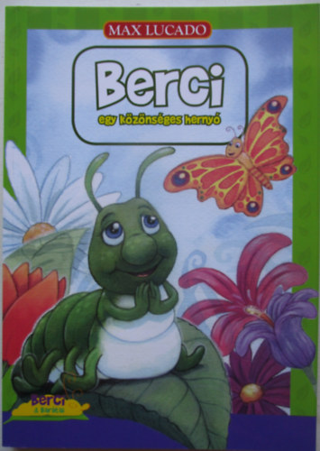 Max Lucado - Berci egy közönséges hernyó
