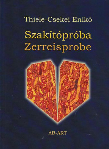 Thiele-Csekei Enik - Szaktprba - Zerreisprobe