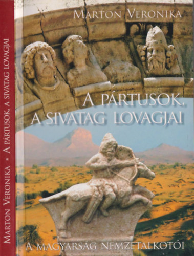 Marton Veronika - A P�rtusok, a sivatag lovagjai