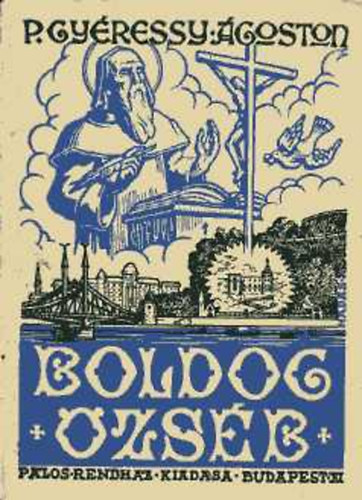 P. Gy�ressy �goston - Boldog �zs�b �lete