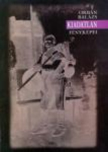 Zepeczaner Jen� - Orb�n Bal�zs kiadatlan f�nyk�pei