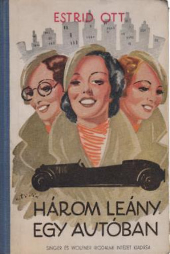 Estrid Ott - H�rom le�ny egy aut�ban