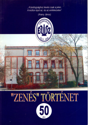 Zens trtnet - 50 v - Csongrdi nek-zenei ltalnos Iskola