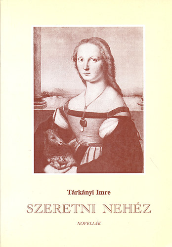 T�rk�nyi Imre - Szeretni neh�z