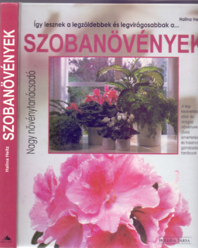 Halina Heitz - gy lesznek a legzldebbek s legvirgosabbak a...SZOBANVNYEK (Nagy nvnytancsad)
