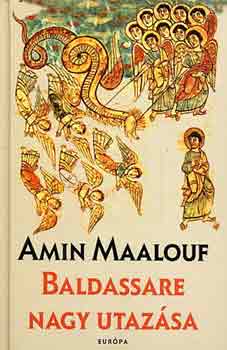 Amin Maalouf - Baldassare nagy utazása