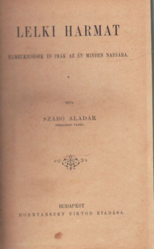 Szab Aladr - Kzeledjetek az Istenhez s  is kzelt hozztok-Lelki harmat - Elmlkedsek s imk az v minden napjra