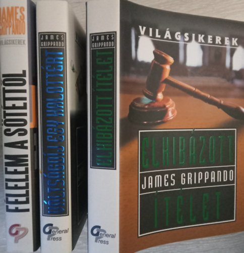 James Grippando - Flelem a stttl +Vltsgdj egy halottrt + Elhibzott tlet