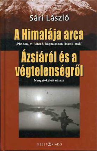 Sri Lszl - A Himalja arca - zsirl s a vgtelensgrl