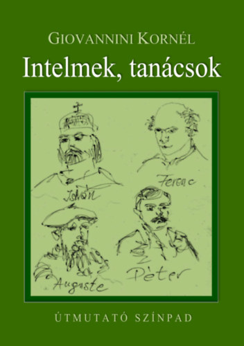 Giovannini Kornél - Intelmek, tanácsok