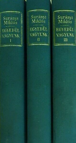 Surnyi Mikls - Egyedl vagyunk I-III.