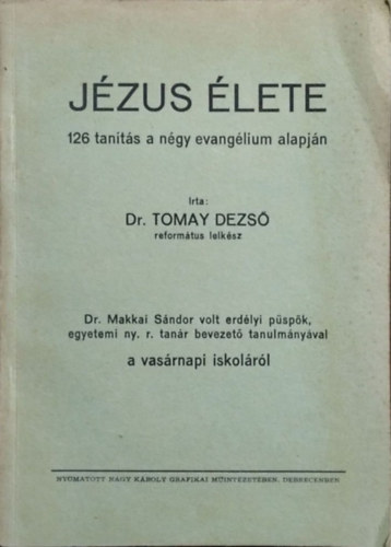Dr. Tomay Dezs - Jzus lete - 126 tants a ngy evanglium alapjn
