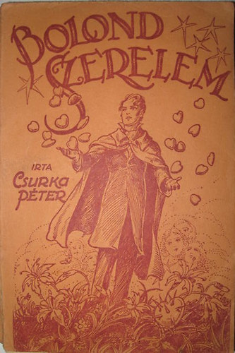 Csurka P�ter - Bolond szerelem - A p�nzeszs�k