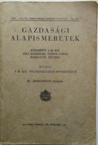Gazdasági alapismeretek - kézikönyv a m.kir. téli gazdasági tanfolyamok tanulói részére