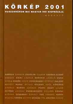 Körmendy Zsuzsanna (szerk.) - Körkép 2001 (huszonhárom mai magyar író kisprózája)
