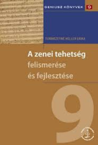 Turmezeyn� Heller Erika - A zenei tehets�g felismer�se �s fejleszt�se