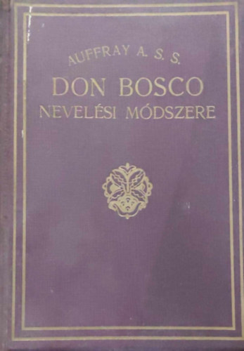 Auffray A. S.S. - Don Bosco nevelsi mdszere