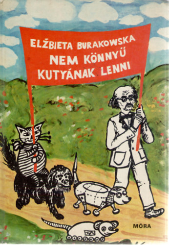 Elzbieta Burakowska - Nem knny kutynak lenni